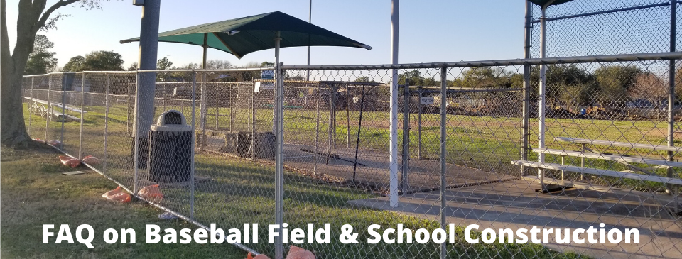 FAQ on Baseball Field & School Construction